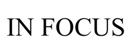 IN FOCUS trademark