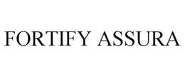 FORTIFY ASSURA trademark