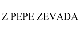 Z PEPE ZEVADA trademark