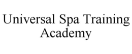 UNIVERSAL SPA TRAINING ACADEMY trademark