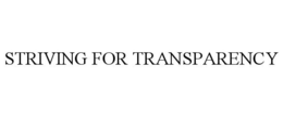 STRIVING FOR TRANSPARENCY trademark