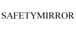 SAFETYMIRROR trademark