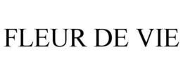 FLEUR DE VIE trademark