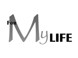 FOR MY LIFE trademark