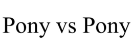 PONY VS PONY trademark