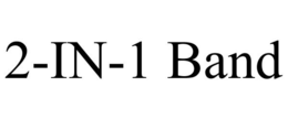 2-IN-1 BAND trademark