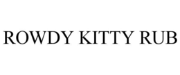 ROWDY KITTY RUB trademark
