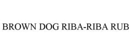 BROWN DOG RIBA-RIBA RUB trademark