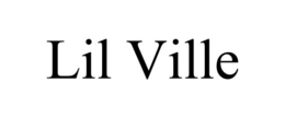 LIL VILLE trademark