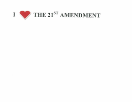 I HEART SHAPE THE 21ST AMENDMENT trademark