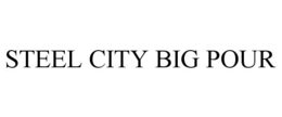 STEEL CITY BIG POUR trademark