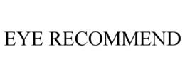 EYE RECOMMEND trademark