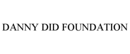 DANNY DID FOUNDATION trademark