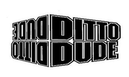 DITTO DUDE trademark