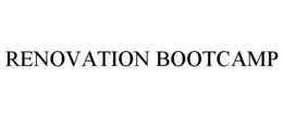 RENOVATION BOOTCAMP trademark