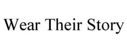 WEAR THEIR STORY trademark