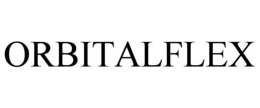 ORBITALFLEX trademark
