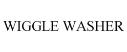 WIGGLE WASHER trademark