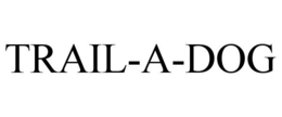 TRAIL-A-DOG trademark