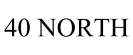 40 NORTH trademark