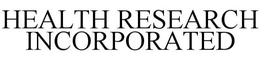 HEALTH RESEARCH INCORPORATED trademark