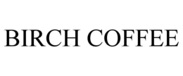 BIRCH COFFEE trademark