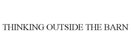 THINKING OUTSIDE THE BARN trademark