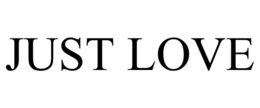 JUST LOVE trademark
