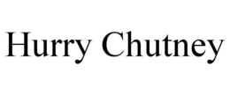 HURRY CHUTNEY trademark