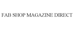 FAB SHOP MAGAZINE DIRECT trademark