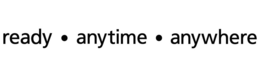 READY · ANYTIME · ANYWHERE trademark