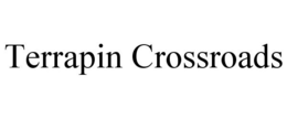 TERRAPIN CROSSROADS trademark