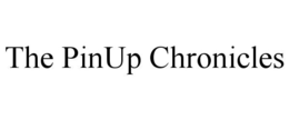 THE PINUP CHRONICLES trademark
