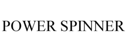 POWER SPINNER trademark