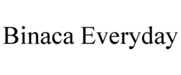 BINACA EVERYDAY trademark