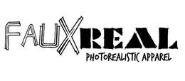 FAUX REAL PHOTOREALISTIC APPAREL trademark