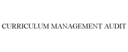 CURRICULUM MANAGEMENT AUDIT trademark