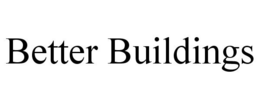 BETTER BUILDINGS trademark
