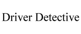 DRIVER DETECTIVE trademark