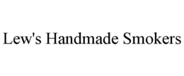 LEW'S HANDMADE SMOKERS trademark