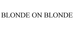 BLONDE ON BLONDE trademark
