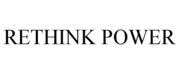 RETHINK POWER trademark