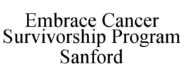 EMBRACE CANCER SURVIVORSHIP PROGRAM SANFORD trademark