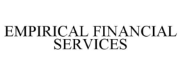 EMPIRICAL FINANCIAL SERVICES trademark