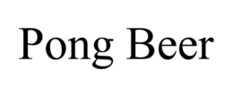 PONG BEER trademark
