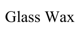 GLASS WAX trademark