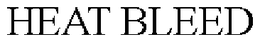 HEAT BLEED trademark