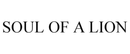 SOUL OF A LION trademark
