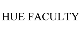 HUE FACULTY trademark
