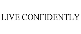 LIVE CONFIDENTLY trademark